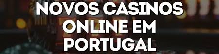 Descubra os Melhores Casinos Novos em Portugal -1325331277