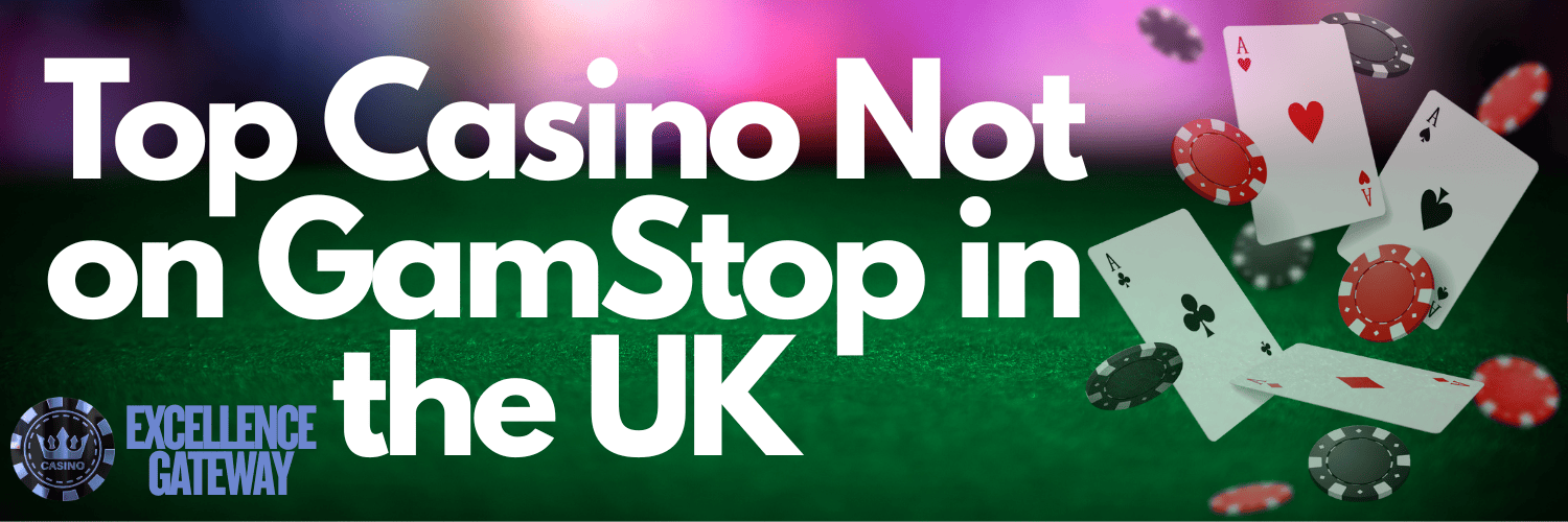 Exploring Casinos Not Registered with GamStop -1160346840