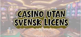 Online Casino Utan Svensk Licens - The Best Options for Swedish Players Online Casino Utan Svensk Licens - The Best Options for Swedish Players